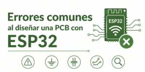 imagen de cabecera para articulo Errores comunes al diseñar una PCB con ESP32