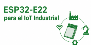 header para articulo sobre ESP32-E22 para el IoT industrial