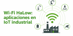 Imagen de cabecera para articulo sobre Wi-Fi HaLow para IoT industrial